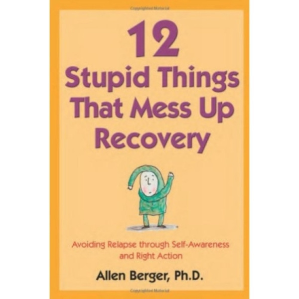 12 Stupid Things That Mess Up Recovery (häftad, eng)