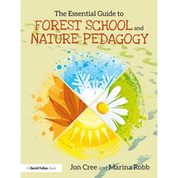 The Essential Guide to Forest School and Nature Pedagogy (häftad, eng)