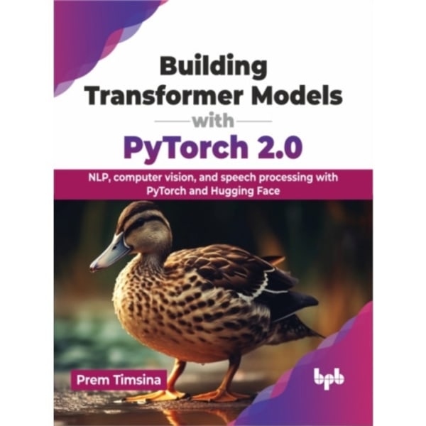 Building Transformer Models with PyTorch 2.0 (häftad, eng)