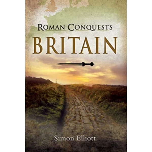 Roman Conquests: Britain (inbunden, eng)