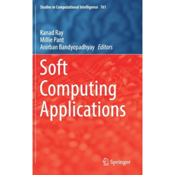 Soft Computing Applications (inbunden, eng)
