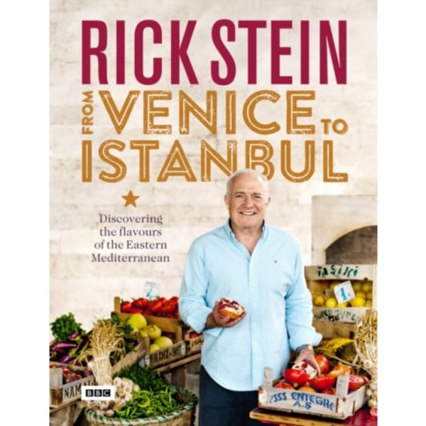 Rick Stein: From Venice to Istanbul (inbunden, eng)