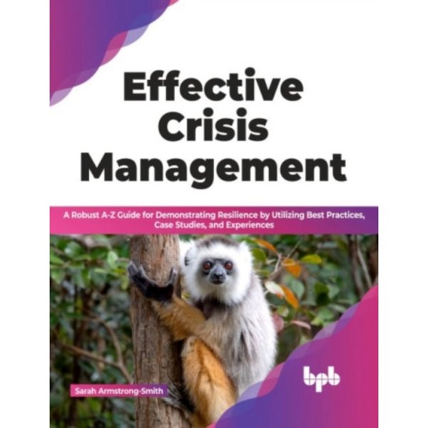 Effective Crisis Management (häftad, eng)