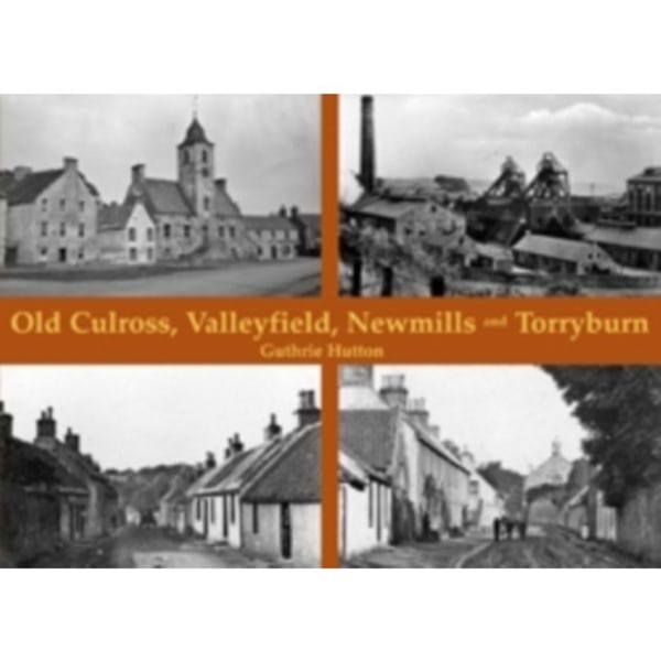 Old Culross, Valleyfield, New Mills and Torryburn (häftad, eng)