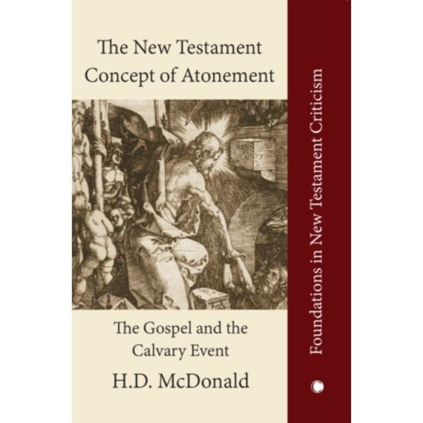 The New Testament Concept of Atonement (inbunden, eng)