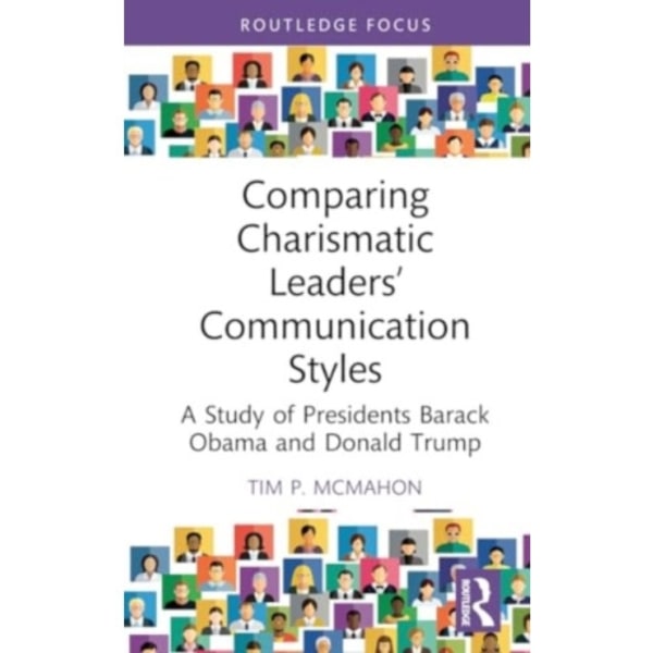 Comparing Charismatic Leaders’ Communication Styles (inbunden, eng)
