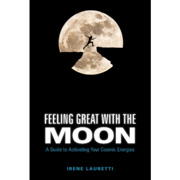 Feeling Great with the Moon (inbunden, eng)