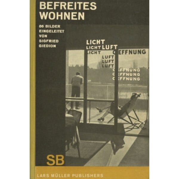 Sigfried Giedion Befreites Wohnen (Liberated Dwelling) (inbunden, eng)