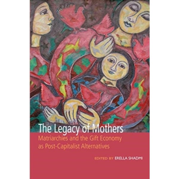 The Legacy of Mothers (häftad, eng)