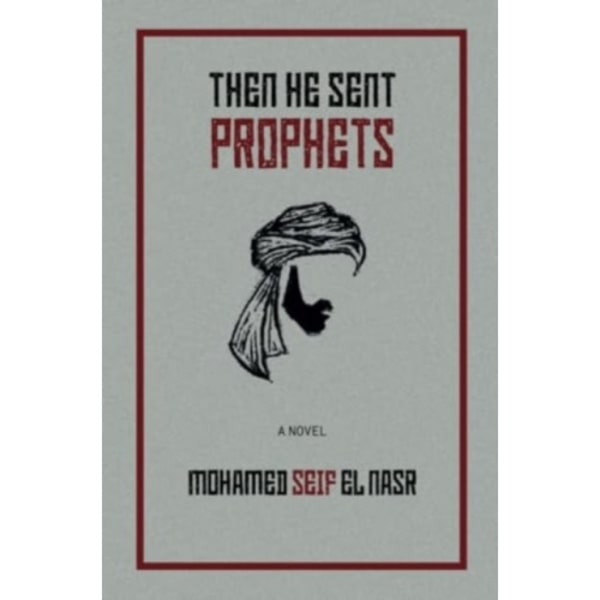 Then He Sent Prophets (häftad, eng)