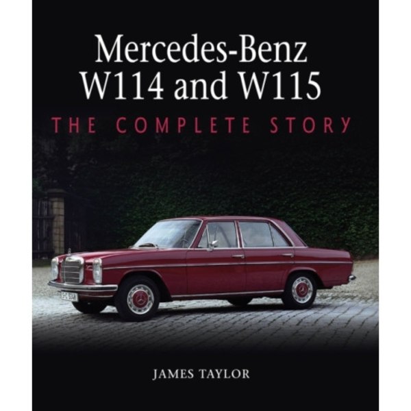 Mercedes-Benz W114 and W115 (inbunden, eng)