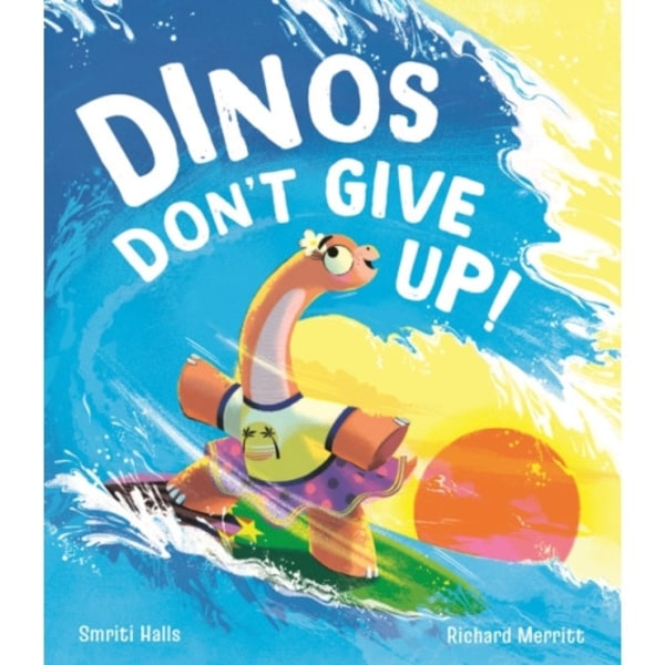 Dinos Don't Give Up! (inbunden, eng)