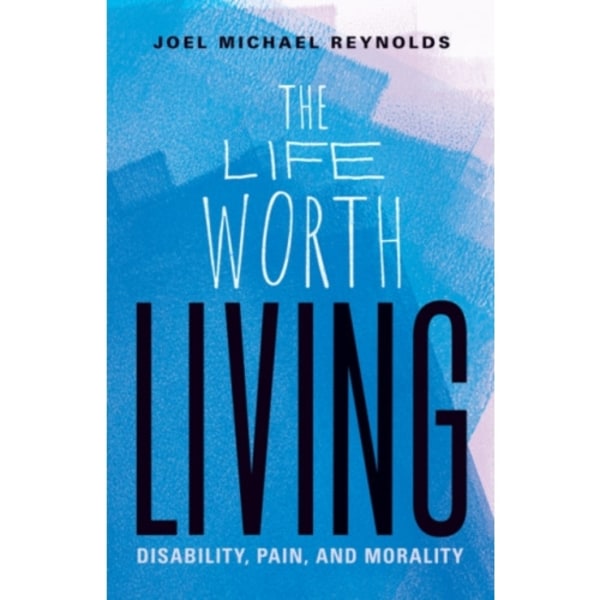 The Life Worth Living (häftad, eng)