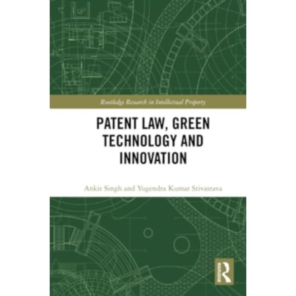 Patent Law, Green Technology and Innovation (häftad, eng)