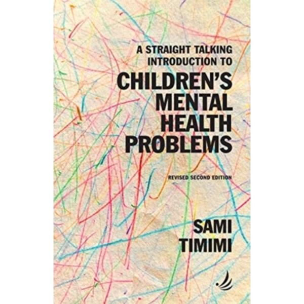 A Straight Talking Introduction to Children's Mental Health Problems (second edition) (häftad, eng)