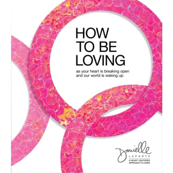 How to Be Loving (inbunden, eng)