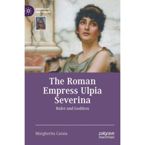 The Roman Empress Ulpia Severina (inbunden, eng)
