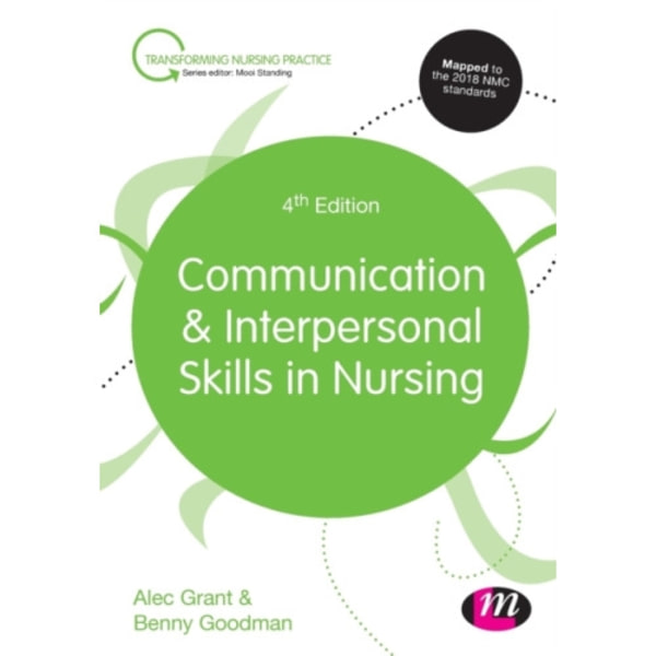 Communication and Interpersonal Skills in Nursing (häftad, eng)