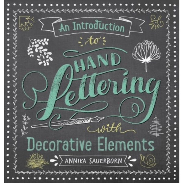 An Introduction to Hand Lettering, with Decorative Elements (häftad, eng)