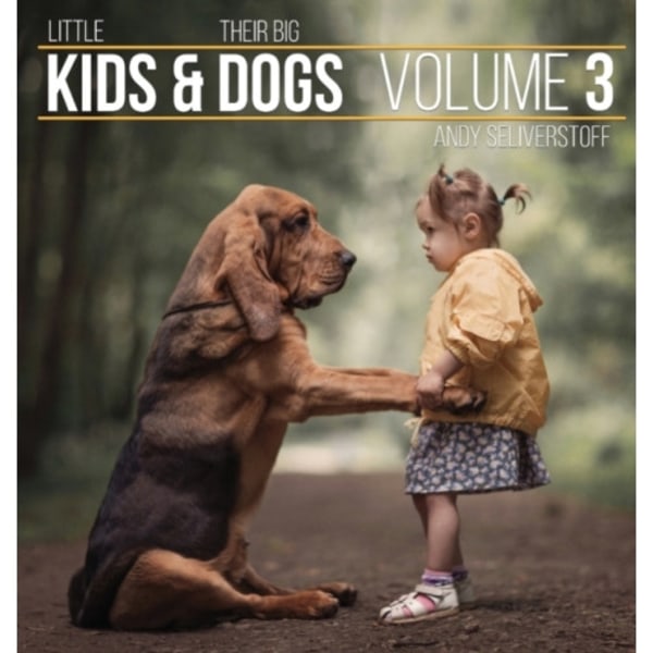 Little Kids and Their Big Dogs (inbunden, eng)