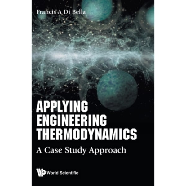 Applying Engineering Thermodynamics: A Case Study Approach (inbunden, eng)