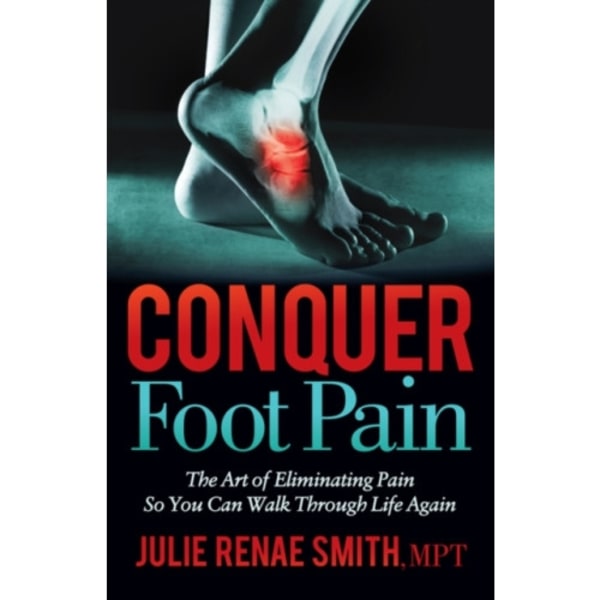 Conquer Foot Pain (häftad, eng)