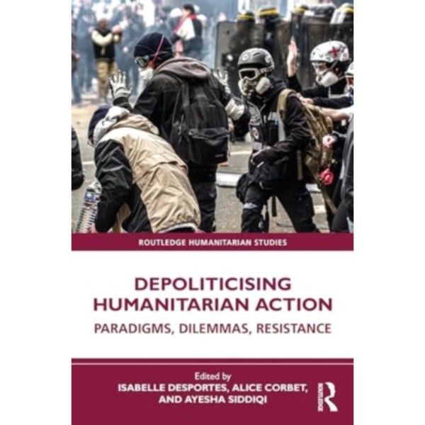 Depoliticising Humanitarian Action (häftad, eng)