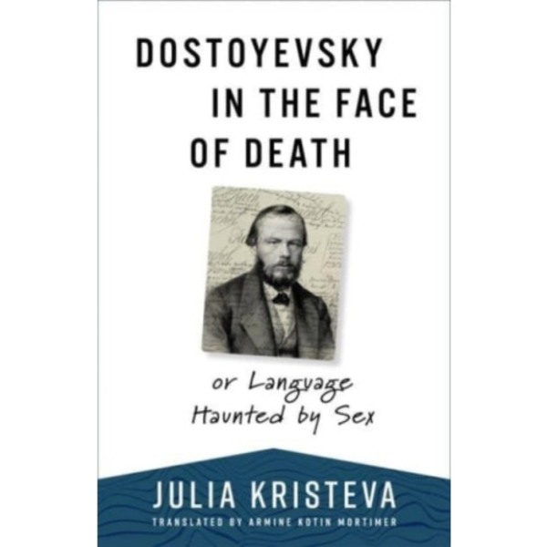 Dostoyevsky in the Face of Death (häftad, eng)
