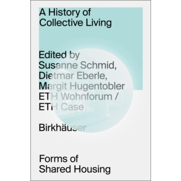 A History of Collective Living (inbunden, eng)