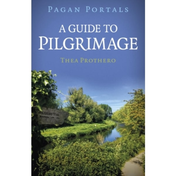 Pagan Portals - A Guide to Pilgrimage (häftad, eng)