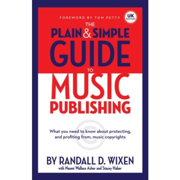 The Plain And Simple Guide To Music Publishing (inbunden, eng)