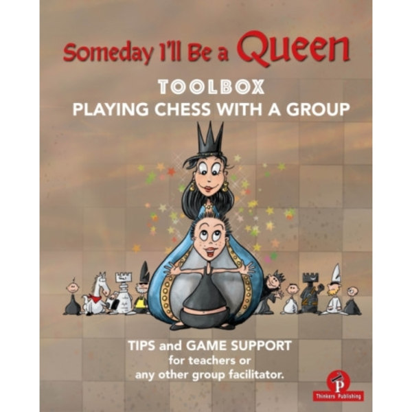 Someday I'll be a Queen - Toolbox - Playing Chess with one Kid & Group (häftad, eng)
