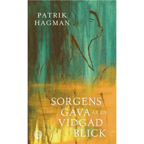Sorgens gåva är en vidgad blick (häftad)