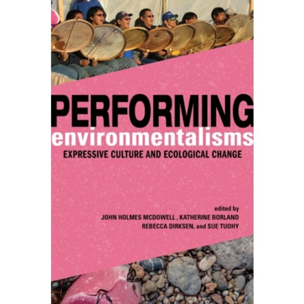 Performing Environmentalisms (häftad, eng)