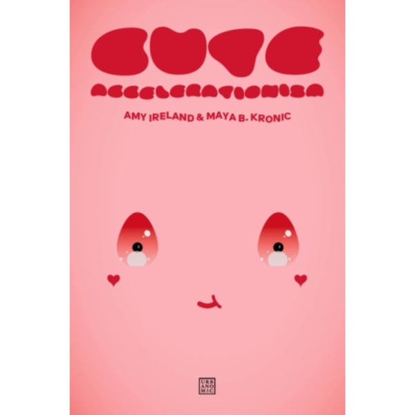 Cute Accelerationism (häftad, eng)
