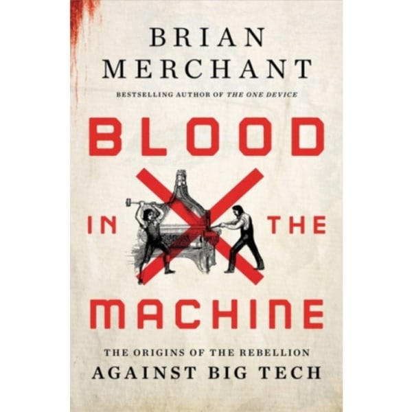 Blood in the Machine (inbunden, eng)