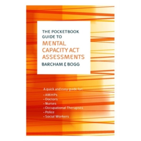 The Pocketbook Guide to Mental Capacity Act Assessments (häftad, eng)