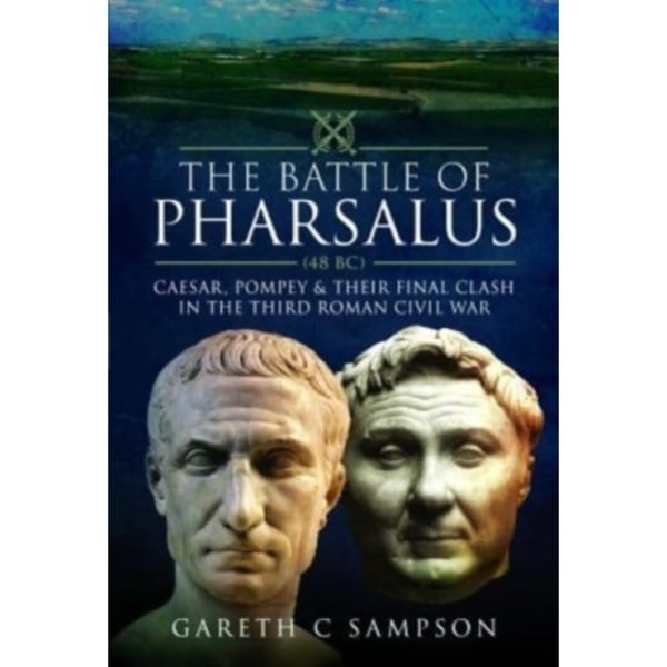 The Battle of Pharsalus (48 BC) (inbunden, eng)