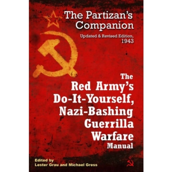 The Red Army's Do-it-Yourself Nazi-Bashing Guerrilla Warfare Manual (häftad, eng)