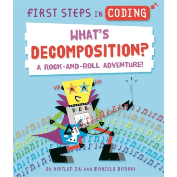 First Steps in Coding: What's Decomposition? (inbunden, eng)
