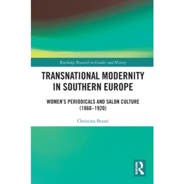 Transnational Modernity in Southern Europe (häftad, eng)