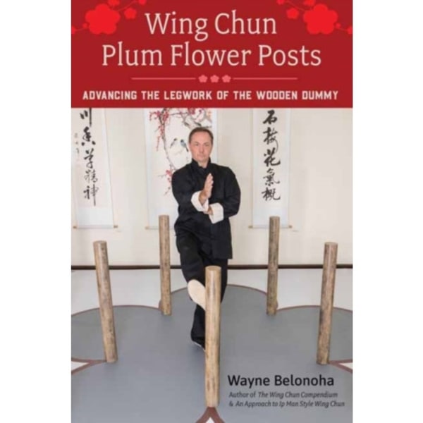 Wing Chun Plum Flower Posts (häftad, eng)