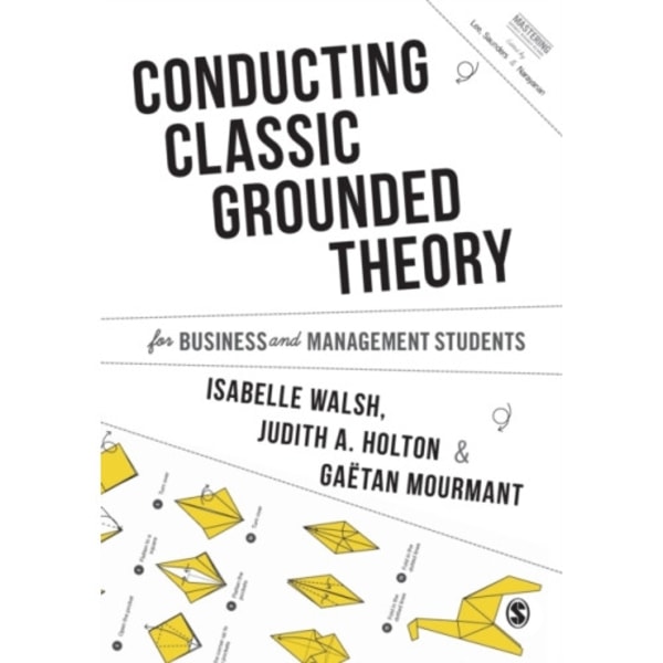 Conducting Classic Grounded Theory for Business and Management Students (häftad, eng)