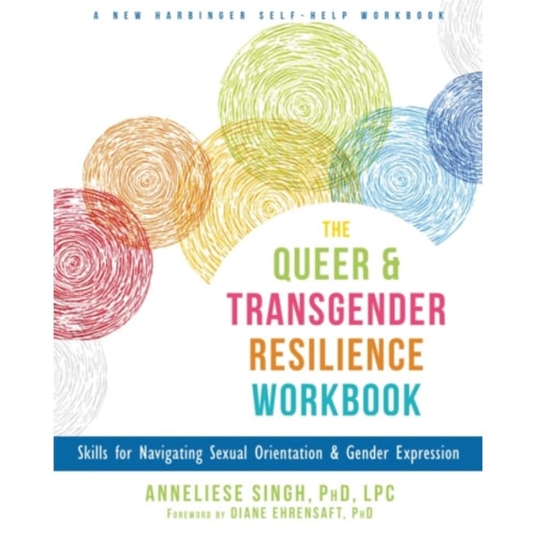 The Queer and Transgender Resilience Workbook (häftad, eng)