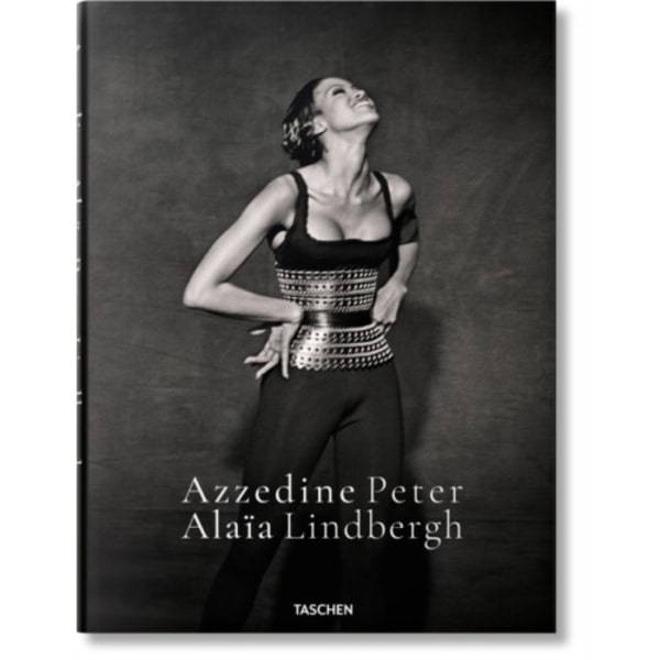 Peter Lindbergh. Azzedine Alaia (inbunden, eng)