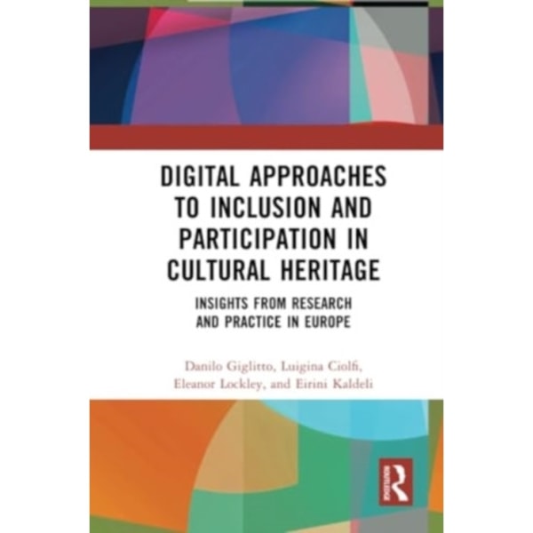 Digital Approaches to Inclusion and Participation in Cultural Heritage (häftad, eng)