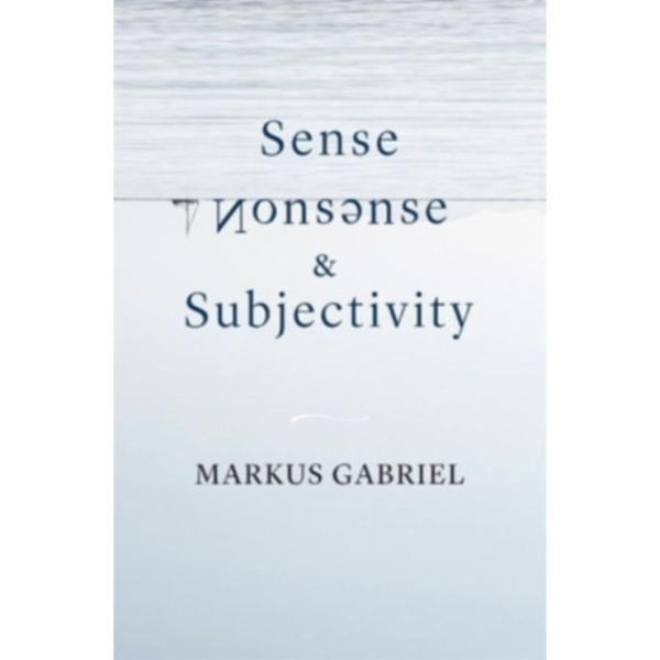 Sense, Nonsense, and Subjectivity (inbunden, eng)