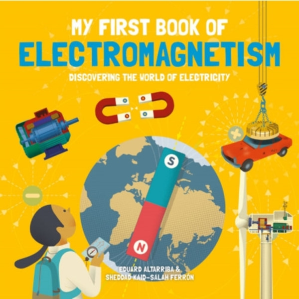 My First Book of Electromagnetism (inbunden, eng)