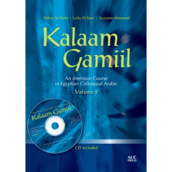 Kalaam Gamiil: an Intensive Course in Egyptian Colloquial Arabic: Volume 2 (häftad, eng)