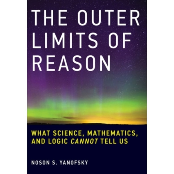 The Outer Limits of Reason (häftad, eng)